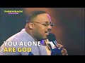You Are God Alone Marvin Sapp