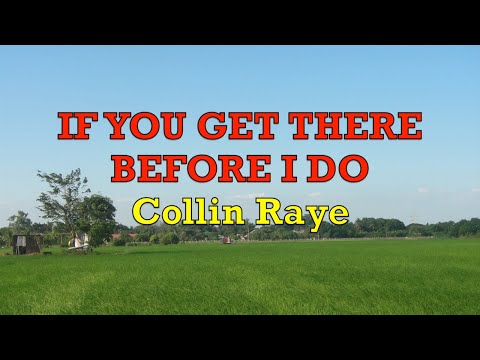 If You Get There Before I Do - Collin Raye | Lyrics