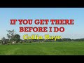 If You Get There Before I Do - Collin Raye | Lyrics