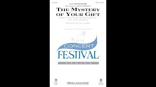 The Mystery of Your Gift (SATB Choir) - Arranged by Ed Lojeski
