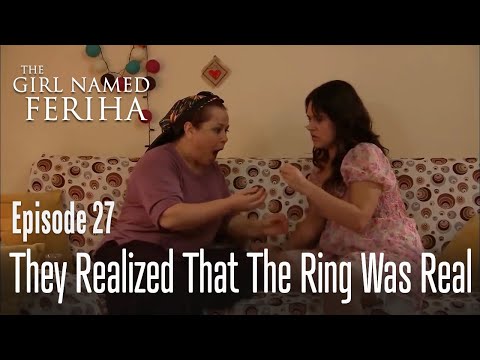They realized that the ring was real - The Girl Named Feriha  Episode 27