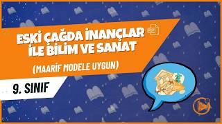 Eski Çağda İnançlar ile Bilim ve Sanat | 9. Sınıf Tarih Konu Anlatımı | 2025-202