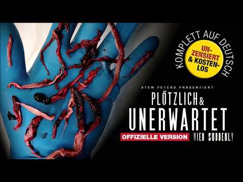 PLÖTZLICH und UNERWARTET (offizielle Version Deutsch) DIED SUDDENLY