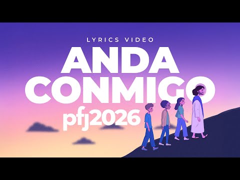 Anda Conmigo (PFJ 2026) – Live | Lyrics