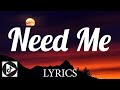 Need Me J I Lyrics