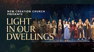 Light In Our Dwellings Musical, Christmas 2018 | New Creation Church