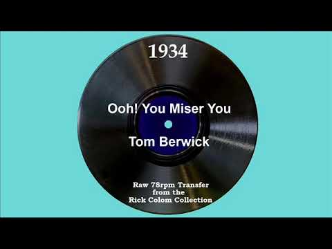 1934 Tom Berwick - Ooh! You Miser You (Dick Robertson, vocal)