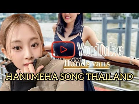 AA HANI MEHA SONG THAILAND #shorts