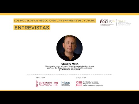 Entrevista a Ignacio Mira | Semana Focus Pyme y Emprendimiento Comunitat Valenciana 2022[;;;][;;;]