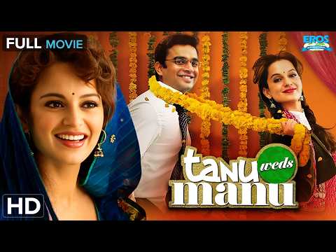 Tanu Weds Manu (2011) | R. Madhavan, Kangana Ranaut | Romantic Comedy | Hindi Full Movie (HD)