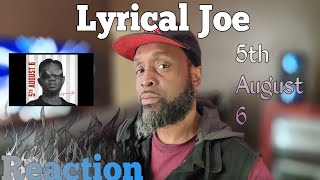Ghana's Lyrical God!  The (Obvious Reaction) to Lyrical Joe's 5th August 6