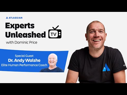 Unlocking elite human performance with Dr. Andy Walshe | Experts Unleashed | Atlassian