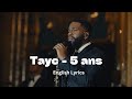 Tayc - 5 ans (Live) (English Lyrics)