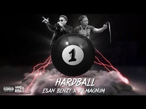 Esan Benzy X Dj Magnum - 1 Hardball (Official Audio)