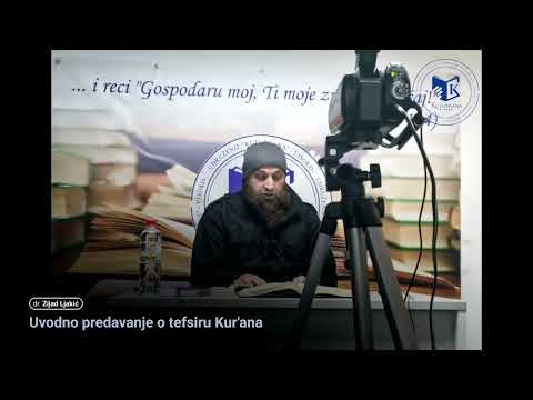 Uvodno predavanje o tefsiru Kurana - dr. Zijad Ljakić