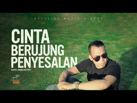 CINTA BERUJUNG PENYESALAN - Andra Respati (Official Music Video) Slow Rock Terbaru 2021