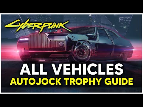 Cyberpunk 2077 - All Vehicles Locations (Autojock Trophy / Achievement Guide)