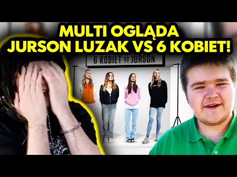 MULTI ogląda JURSON LUZAK VS 6 KOBIET!