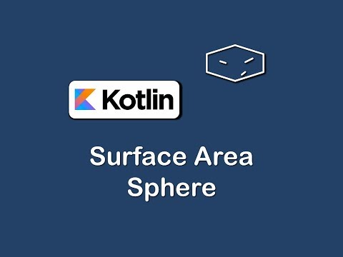 surface area of a sphere in kotlin