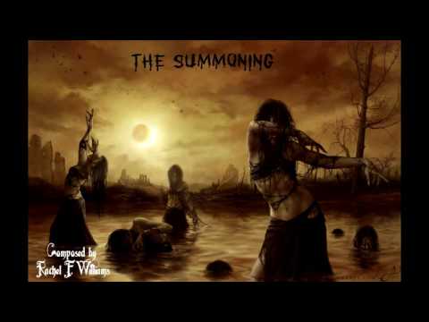 Rachel F. Williams - The Summoning (Scary Haunting Witch Music)