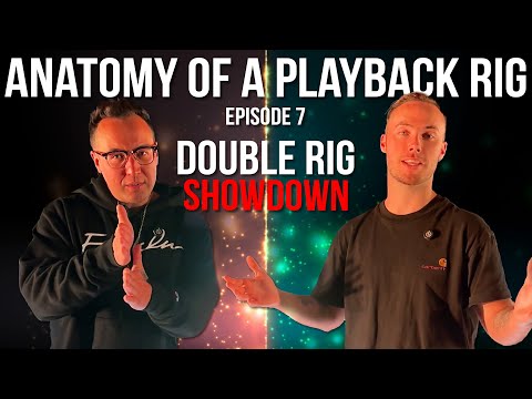 Anatomy of a Playback Rig: Episode 7 (DOUBLE RIG SHOWDOWN!)