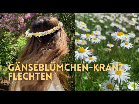 Gänseblümchenkranz flechten | Blumenkranz fürs Haar selbst gemacht