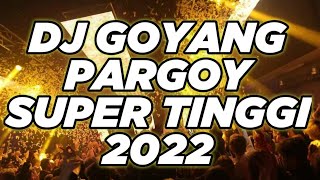 Download lagu DJ PARGOY TERBARU 2022 FULL BASS... mp3