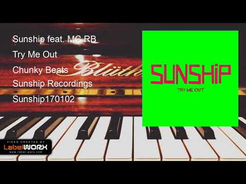 Sunship feat. MC RB - Try Me Out (Chunky Beats)