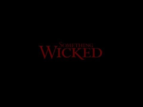 Something Wicked - 2014 - Official Trailer