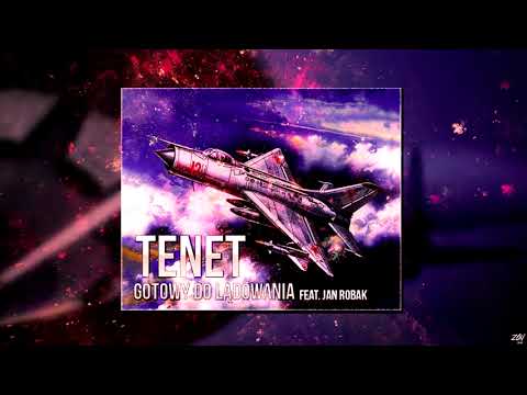 TENET- GOTOWY DO LĄDOWANIA (FEAT. JAN ROBAK)