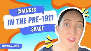 BTP Video #316 – Changes in the pre-1911 space