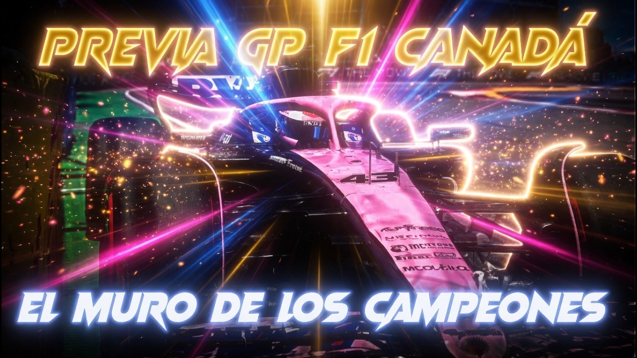 PREVIA F1 CANADÁ 2026 3 ZONAS DE RECTA, OVERTAKE, SALIDA, CLAVES Y ESTRATEGIAS, HORARIOS, METEO