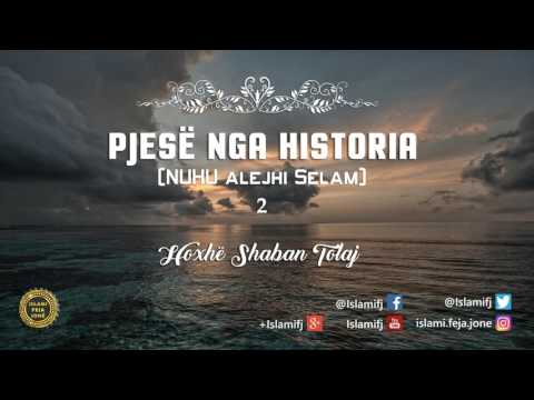 Pjesë nga Historia (Nuhu alejhi Selam) 2 - Shaban Tolaj