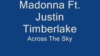 Madonna Ft. Justin Timberlake - Across The Sky