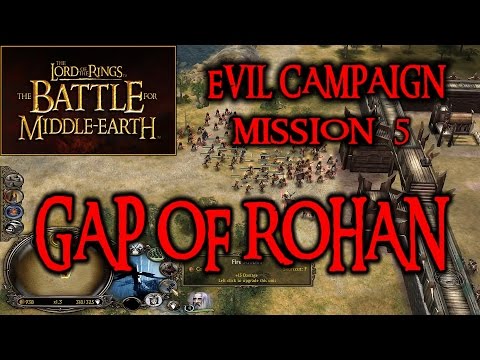 LOTR BFME Evil Campaign: Mission 5 - Gap of Rohan