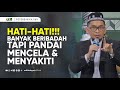 HATI HATI Banyak Beribadah Tapi Pandai Mencela Dan Menyakiti Ustadz Adi Hidayat