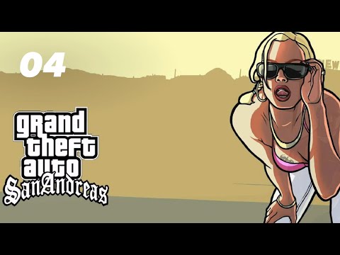 GRAND THEFT AUTO SAN ANDREAS: WALKTHROUGH PT. 4 (NO COMMENTARY)