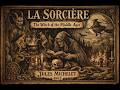 La Sorcière: The Witch of the Middle Ages by Jules Michelet Full AudioBook