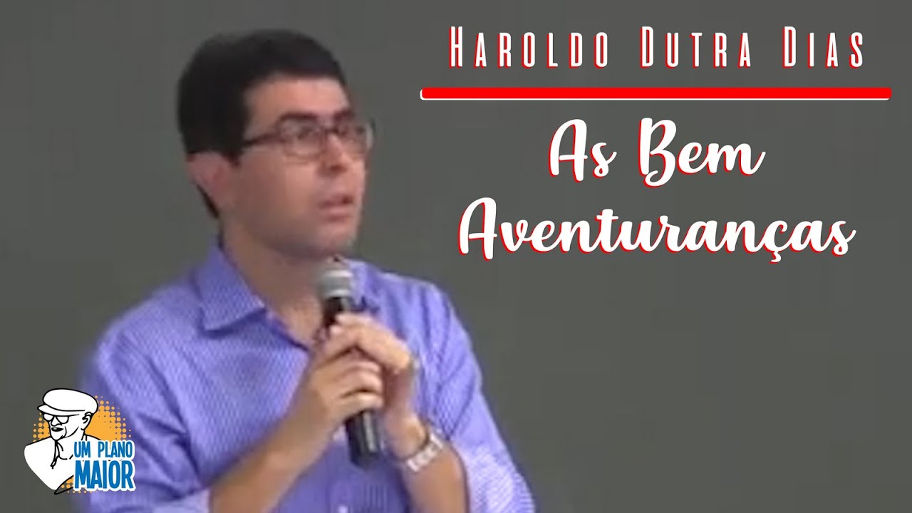 Haroldo Dutra Dias: As Bem Aventuranças