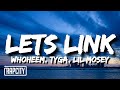WhoHeem Lets Link Remix Lyrics Ft Tyga Lil Mosey
