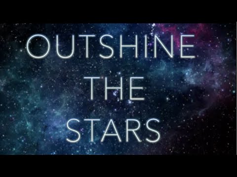Olivia Penalva - Outshine The Stars - Lyric video (Original)