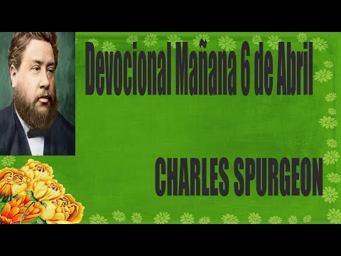 Devocional Charles Spurgeon Mañana 6 de Abril - "hacia él fuera del campamento".Hebreos 13:13