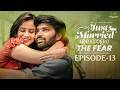 Just മാരിഡ് Episode 13 The Fear Malayalam Web Series Sheetal Gauthaman Infinitum Media