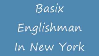 Basix - Englishman In New York