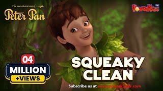 Peter Pan ᴴᴰ [Latest Version] - Squeaky Clean - Animated Cartoon Show