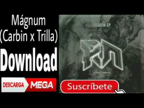 Carbin x Trilla || Mágnum  (Free Download) || Link en la descripción de el vídeo [320 kbps]