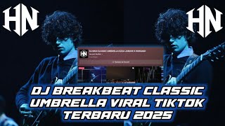 Download lagu DJ BREAKBEAT UMBRELLA EZZA JUNIOR X HERSAIDI NURFIKRI VIRAL TIKTOK 2025 mp3