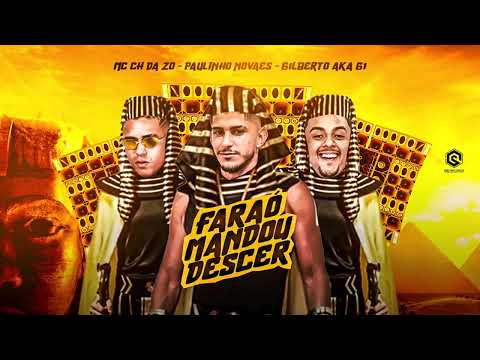 FARAÓ MANDOU DESCER - Paulinho Novaes, G1 & MC CH da Z.O - LANÇAMENTO BREGA FUNK