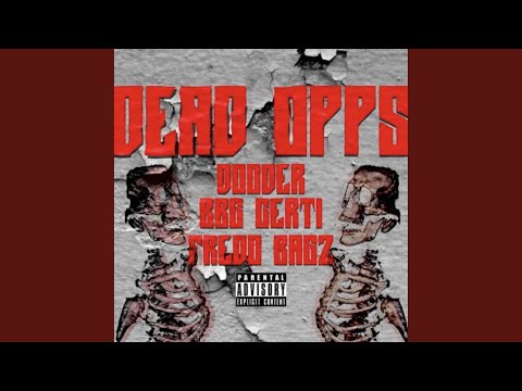 Dead opps (feat. Bbg certi & Fredo bagz)