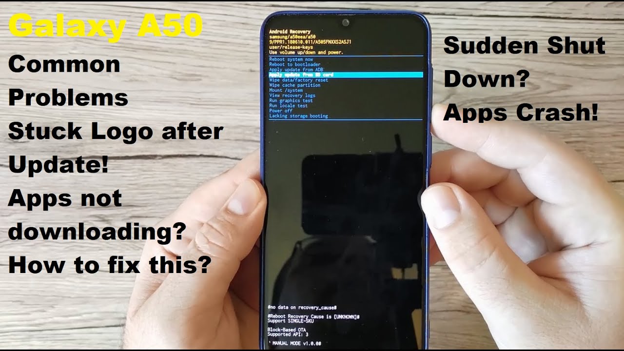 Galaxy A50-Apps Crashing,Apps not downloading,Sudden Shut Down-Common Problems for A50!